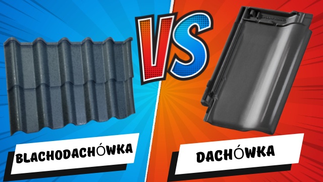 Co lepsze dachówka ceramiczna / dachówka betonowa czy jednak blachodachówka?